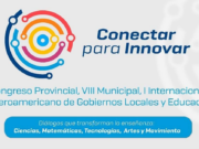 Últimos días para inscribirse al II Congreso Provincial, VIII Congreso Municipal, I Congreso Internacional y V Congreso Iberoamericano de Gobiernos Locales y Educación